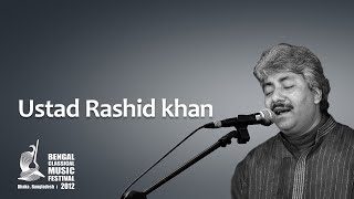 Raga Puriya I Raga Priyaranjani I Thumri I Ustad Rashid Khan I Live at  BCMF 2017