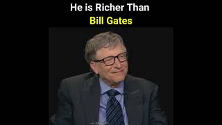 SOMEONE ASK BILL GATES IF ANYONE IS RICHEST THAN YOU?