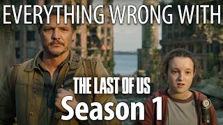 Everything Wrong With The Last of Us Season 1