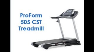 Proform 505 cst treadmill Reviews ( specs and Important features : With pros and cons )