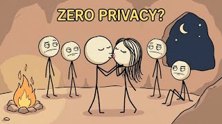 How Did Ancient Humans Live With “ZERO” Privacy?