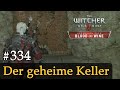 #334: Der geheime Keller ✦ Let's Play The Witcher 3 ✦ Blood and Wine (Slow-, Long- & Roleplay)