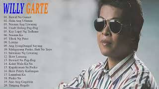 Willy Garte Songs Nonstop 2022 | Best of Willy Garte | Filipino Music