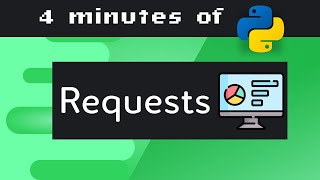 Python requests in 4 minutes