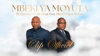 BENJAMIN MONJIO FEAT PAST HENRI PAPA MULAJA - MBEKI YA MOTUYA (Clip Officiel)