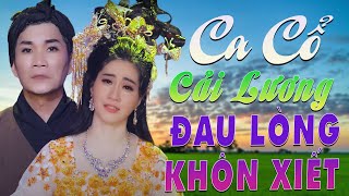 Ca Cổ Cải Lương Đau Lòng Khôn Siết - NS Cổ Thạch Xuyên ft NS Mai Phương Thảo - Ca Cổ Hơi Dài 2024