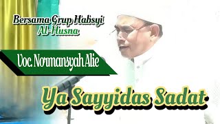 Ya Sayyidas Sadat Full, Al-Husna||Normansyah Ali, يا سيد السّدات