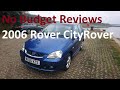 No Budget Reviews: 2006 Rover CityRover 1.4 Style - Lloyd Vehicle Consulting