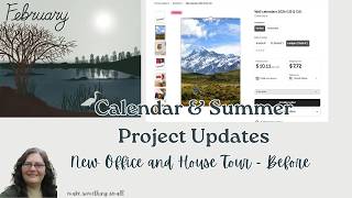 Calendar & Summer Project Updates Plus a New Office and House Tour