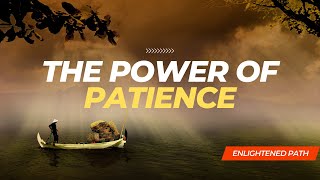 The Power Of Patience - An Inspirational Short Story