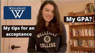 HOW I GOT INTO WELLESLEY COLLEGE | My Advice for an Acceptance