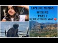 Exploring Mumbai Part 1 ❤️| My first travel vlog … | Kalee Tales