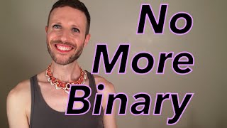 BLAST the Gender Binary