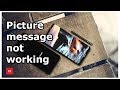 Can not send or receive picture messages (MMS) in Samsung galaxy device
