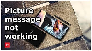 Can not send or receive picture messages (MMS) in Samsung galaxy device