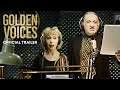 GOLDEN VOICES | Official U.S. Trailer | A film by Evgeny Ruman