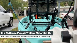 DIY NuCanoe Pursuit Trolling Motor Set Up | Kayak Fishing