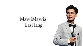 MawiMawia - Lasi Iang (Lyrics)