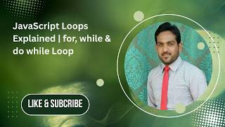 JavaScript Loops Explained | for, while & do while Loop Tutorial for Beginners