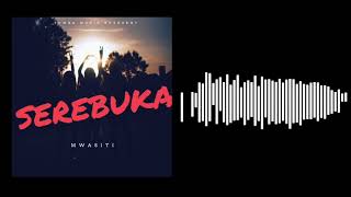 Serebuka   Mwasiti (Official audio)