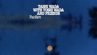 Tashi Wada with Yoshi Wada and Friends - Fanfare