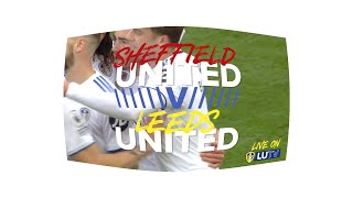 Follow Sheffield United v Leeds United LIVE on LUTV in the Premier League