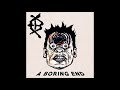 Endless Bore - A Boring End
