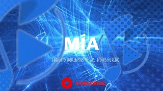 Bad Bunny x Drake - Mía (La Letra/Lyrics)