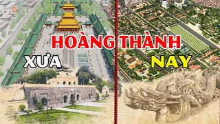 Vì sao Thành cổ Hoàng Thành Thăng Long Hà Nội xưa và nay thay đổi không nhận ra #hnp
