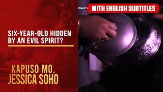 Six-year-old hidden by an evil spirit? (with English subs) | Kapuso Mo, Jessica Soho