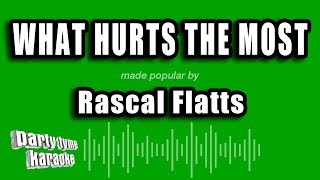 Rascal Flatts - What Hurts The Most (Karaoke Version)