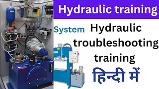 Hydraulic troubleshooting training | hydraulic system troubleshooting | hydraulic basic training