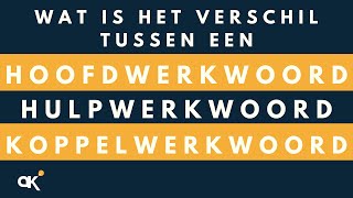 Werkwoorden: het verschil tussen een hoofd-, koppel- en hulpwerkwoord