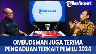 EKSKLUSIF | Ketua Ombudsman RI: Lebih dari 18 Ribu Pengaduan di 2021, Tertinggi Soal Pertanahan