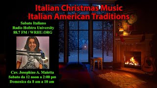 WRHU RADIO SABATO ITALIANO with Cav. Josephine Maietta: ITALIAN CHRISTMAS SONGS \u0026 TRADITIONS (2 hrs)