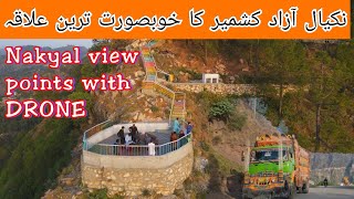 #Nakyal Azad Kashmir || Beautiful Bazar \u0026 View Points With Drone Shots ||Best place to visit 2k22