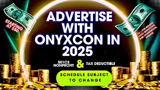 ADVERTISE WITH ONYXCON in 2025! #Nonprofit #Content #advertisement