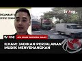 Ilham: Jadikan Perjalanan Mudik Ini Sebagai Perjalanan yang Menyenangkan | AKIM tvOne