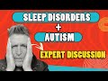 Sleep Disorders In Autism - Expert Discussion With Sleep Medicine Specialist