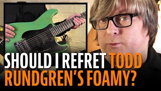 Todd Rundgren's 'Foamy': Should I refret it?