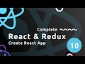 Complete React Tutorial (& Redux) #10 - Create React App