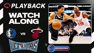 We Talk Mavs!! | Dallas Mavericks vs. Miami Heat Playback Watch Along #MFFL #HEATCulture #NBA