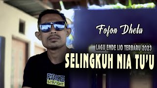 SELINGKUH NIA TU'U // Lagu Ende Lio  Terbaru 2023 // FOFON DETU