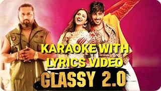 Glassy 2.0 - Karaoke with Lyrics | Jabariya Jodi | Sidharth Malhotra & Parineeti Chopra | 2019