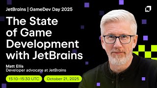 The State of Game Development With JetBrains by Matt Ellis