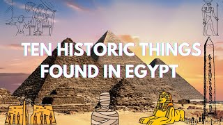10 Things You Didn’t Know About Egypt’s Historical