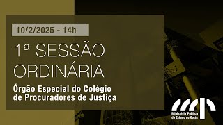 1ª SESSÃO ORDINÁRIA DO ÓRGÃO ESPECIAL DO CPJ - 10/2/2025 - 14h