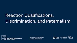 Reaction Qualifications, Discrimination, and Paternalism