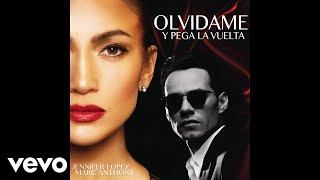 Jennifer Lopez, Marc Anthony - Olvídame y Pega la Vuelta (Official Audio)