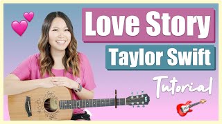 Love Story Guitar Lesson Tutorial - Taylor Swift [Chords|Strumming|Picking|Lead Line|Full Cover]